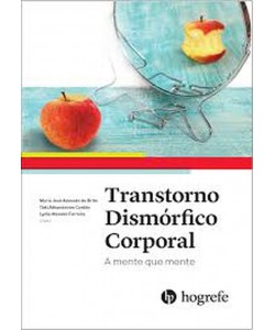 Transtorno Dismórfico Corporal - A mente que mente